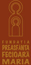 Fundatia Preasfanta Fecioara Maria